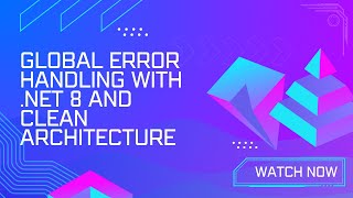 Global Error Handling With .NET 8 and Clean Architecture