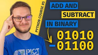 How to Add and Subtract Binary Numbers & Negative Binary Numbers | Python Course #5
