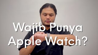 Kenapa Kamu Harus Beli Apple Watch