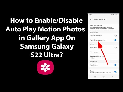 How to Enable/Disable Auto Play Motion Photos in Gallery App On Samsung Galaxy S22 Ultra?