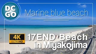 【4K｜BGM】YOLO｜素敵すぎる宮古島 マリンブルー17ENDビーチ ｜#宮古島｜17END Beach in Miyakojima DCGO-Produce