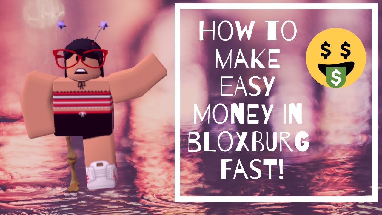 How To Earn Money Faster In Bloxburg Youtube