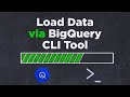 Loading Data via BigQuery CLI Tool