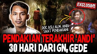 30 HARI SEBELUM AJAL MENJEMPUT : SEDIH TAPI SEREM 😭  PENDAKIAN TERAKHIR 'ANDI' DI GUNUNG GEDE