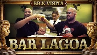 Bar Lagoa | Sr. K Visita