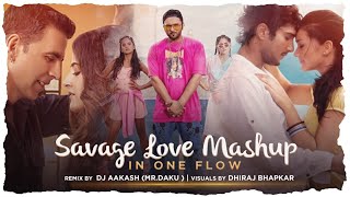 Savage Love Mashup | In One Flow Remix | DJ Aakash (Mr.Daku)