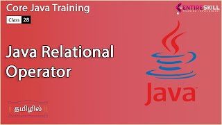 Relational Operator in Java in Tamil - Beginners to Advanced Level (Master Course) - Entire Skill