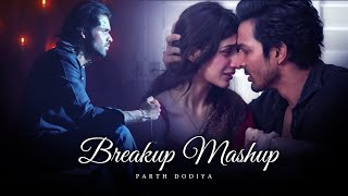 Breakup Mashup - Parth Dodiya | Sad Breakup Songs