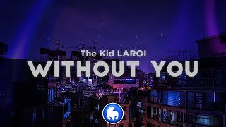 The Kid LAROI - WITHOUT YOU (Clean - Lyrics)