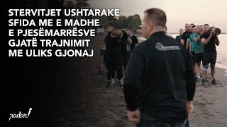 Stervitjet ushtarake sfida me e madhe e pjesëmarrësve gjatë trajnimit me Uliks Gjonaj