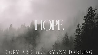 Hope // Cory Ard featuring Ryann Darling // Original // On iTunes & Spotify