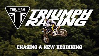 Triumph – Chasing a New Beginning
