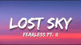 Lost Sky - Fearless (Lyrics) pt.II (feat. Chris Linton) || Don't Miss!