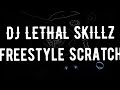 DJ Lethal Skillz Freestyle Scratch