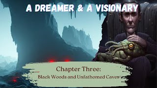 A Dreamer and a Visionary: H P Lovecraft in His Time. Black Woods and Unfathomed Caves (1898–1902)