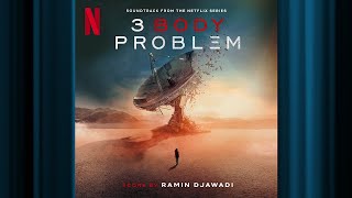 Do Not Answer | 3 Body Problem | Official Soundtrack | Netflix