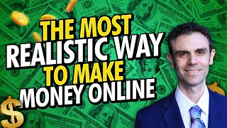 The Most Realistic Way to Make Money Online in 2022