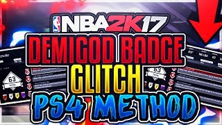 DEMIGOD BADGE GLITCH (PS4 METHOD) PROGRESS IN NBA 2K17 | GOLD BADGE GLITCH ON PS4?! | NBA 2K17