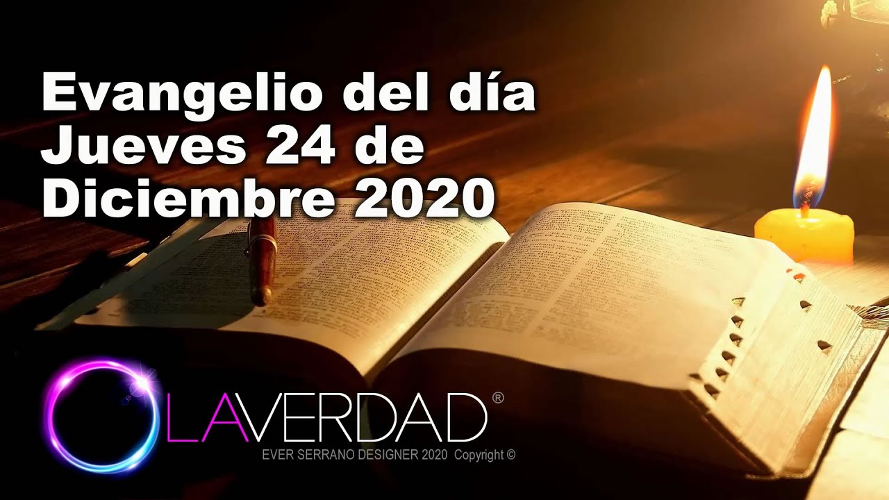 EVANGELIO DE HOY JUEVES 24 DE DICIEMBRE 2020. Lucas 1,67-79 - YouTube