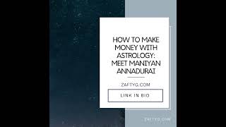 HOW TO MAKE MONEY WITH ASTROLOGY: MEET MANIYAN ANNADURAI