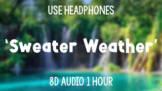 The Neighbourhood - Sweater Weather | 1 Hour (8D Audio)