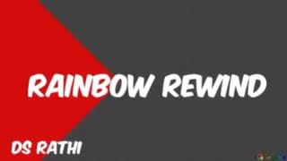 25 12 2024 RAINBOW REWIND