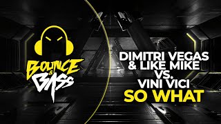 Dimitri Vegas \u0026 Like Mike Vs Vini Vici - Get In Trouble (So What)