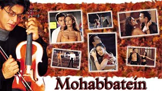 Mohabbatein Movie All Song Audio Jukebox | Amitabh Bachchan , Shah Rukh Khan , Aishwarya Rai