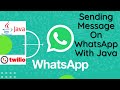 Send Messages on WhatsApp with Java + Twilio