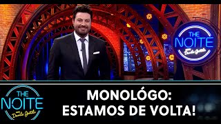 Monólogo: Estamos de volta! | The Noite (25/05/20)