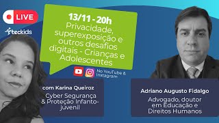 Privacidade, superexposição e outros desafios digitais - Crianças e Adolescentes