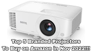 Top 5 Branded Projectors to Buy on Amazon in Nov 2022!!!