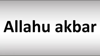 How to Pronounce Allahu akbar