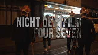 FOUR SEVEN - NICHT DEIN FILM (prod by SERO)