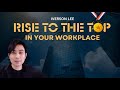 Rise To The Top In Your Workplace