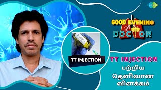 TT Injection பற்றிய தெளிவான விளக்கம் | EP 24 | Good Evening Doctor | Dr. Rajesh