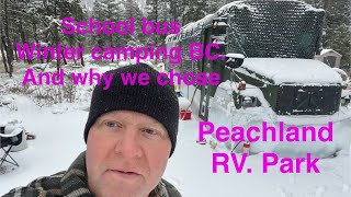 School bus winter camping BC. and why we chose Peachland RV. Park @mysteryplumber