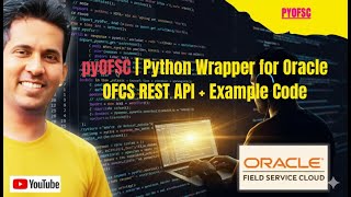 pyOFSC | Python Wrapper for Oracle OFS REST API + Example Code
