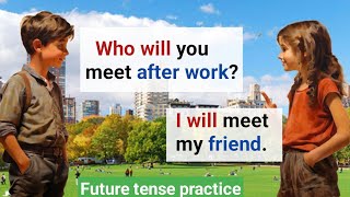 English Conversation Practice | Future Tense Practice | English Speaking And Listening Practice