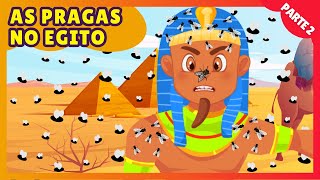 MOISÉS E AS PRAGAS DOS PILHOS E DAS MOSCAS NO EGITO - EXÔDO 8 - HISTÓRIA BÍBLICA INFANTIL