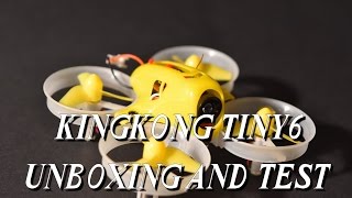 KINGKONG TINY6 65mm Micro FPV Quacopter - Unboxing - Test - First PID Tuning