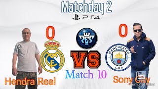 Real Madrid ( 0 ) Hendra VS Mancity ( 0 ) Sony | Match 10 | Matchday 2 | PES | PS4 | 1080p 60fps