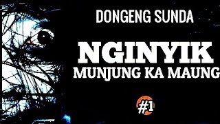 Dongeng Sunda Munjung Ka Maung, Eps.1 - @Mang_Anggang