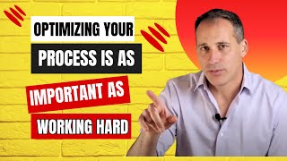 Optimizing your process is as important as working hard | Get Out Of The Truck