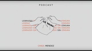 Liderazgo sin Censura - Ep. 006 - Nuevas Camadas