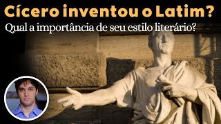 O estilo ciceroniano, Cícero inventou o Latim? ( Rafael Falcón, Animus Loquendi )