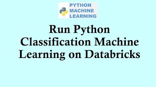 Python machine learning | Training a decision tree classification model on databricks cloud