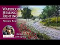 Watercolor Healing Painting / Landscape Drawing with Flowers / Flowers Road [ART JACK]