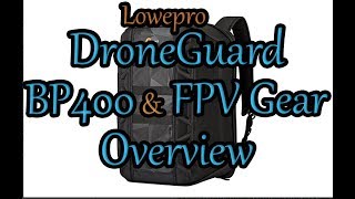 DroneGuard BP400 \u0026 FPV Gear Overview!