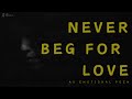 Sad Poem - Begging For Love | Deep Emotional Heart Touching Lines